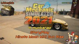 4. nap a műhelyben - Hinata Moon MK1 Sun Rise  / Car Mechanic Simulator 2021 / Story