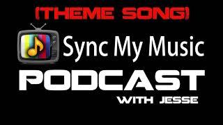 Sync My Music Podcast Theme Song