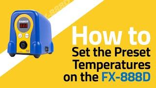 Hakko FX-888D Soldering Station by American Hakko — How To Set the Preset Temperatures