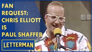 Fan Request: Chris Elliott Is Paul Shaffer | Letterman