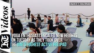 Yoga enthusiasts take over UAE's highest active helipad