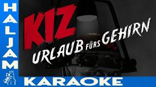 K.I.Z - Urlaub fürs Gehirn (karaoke)