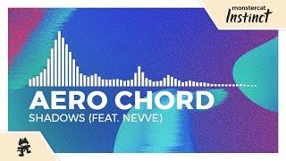 Aero Chord - Shadows (feat. Nevve) [Monstercat Release]