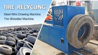 Waste Tire Steel Wire Drawing Machine & Tire Shredder Machine