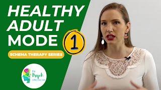 Healthy Adult Part 1 / Schema Mode Therapy