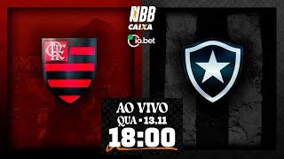 Flamengo X Botafogo | NBB CAIXA 2024/25 | 13/11/2024 | Ao vivo e com imagens - 18h00