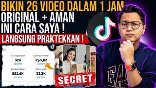 CARA CEPAT BIKIN 26 VIDEO DALAM 1 JAM KONTEN ORIGINAL, INI RAHASIA SAYA GAJIAN 5 JUTA/HARI DI TIKTOK