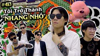 [VIDEO # 413] Tôi Trở Thành "Nhang Nhồ"!! | Kiếp Giang Hồ | Ping Lê