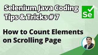 Selenium Java Coding Tips & Tricks #7 | How to Count Elements on Scrolling Page Infinitely