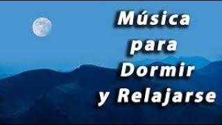 Música para Dormir Profundamente y Relajarse   Musica Relajante para Dormir   Música de Relajación