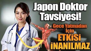 Japon Doktor Tavsiyesi! Gece Yatmadan İçin Etkisi İnanılmaz.