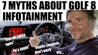7 MYTHS ABOUT MK8 VW GOLF INFOTAINMENT!