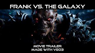 Google Veo 3 Movie Trailer:  FRANK VS. THE GALAXY!!!  #veo3 #movie #trailer #ai