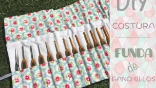 Funda organizar ganchillos / Porta ganchos / Costura DIY  Laura DIY