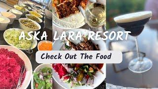 Aska Lara Resort | Check out the FOOD ️ #askalararesort #foodataskalara