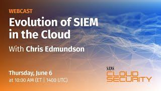 Evolution of SIEM in the Cloud