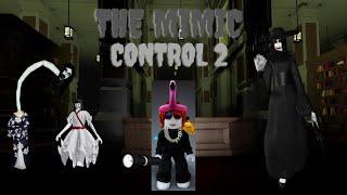 The Mimic Control Chapter 2 Full Walkthrough