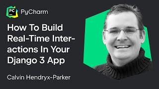 How to Build Real Time Interactions in Your Django 3 App