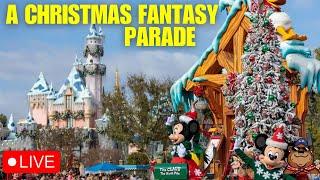  Live: Sunday Stream at Disneyland! - A Christmas Fantasy Parade - 11/24/24