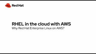 Why Red Hat Enterprise Linux on AWS