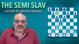 Semi-Slav Defense: Lecture by GM Ben Finegold