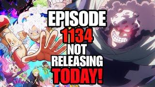 One Piece Episode 1134 Not Releasing Today!