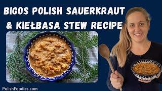 How To Make Bigos? Authentic Recipe For Polish Sauerkraut Stew With Kiełbasa!