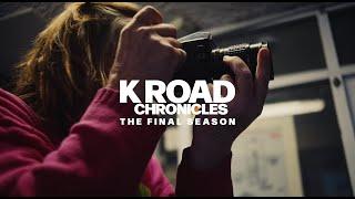 K Road Chronicles - The Final Season | Official Trailer