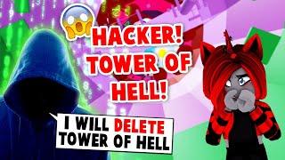 HACKER TREATENS To DELETE Tower Of Hell! (Roblox)