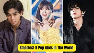 Top 10 Smartest K Pop Idols In The World.