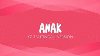 ANAK - KZ TANDINGAN VERSION "The Singers 2018" KARAOKE Version