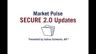 September Market Pulse - SECURE 2.0 Updates