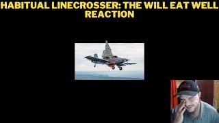 Habitual Linecrosser: They Will Eat Well Reaction