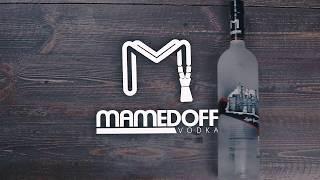 Mamedoff Vodka - Light Your Fire, Bro! 