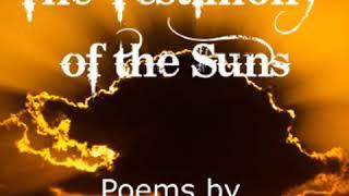 The Testimony of the Suns, and other Poems by George STERLING read by Various | Full Audio Book