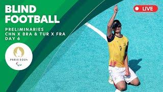 Blind Football - Preliminary Round - Men's CHN X BRA & TUR X FRA | Day 6 | Paris 2024 Paralympics