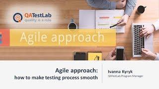 Agile approach: how to make testing process smooth