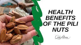 Health Benefits of the Pili Nut