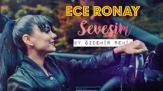 Ece Ronay - Sevesim ( By Özdemir Remix )