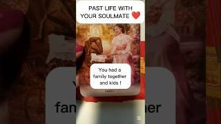 PAST LIFE WITH YOUR SOULMATE ️#pastlife #soulmate #romance #spirituality #tarot #tarotreading