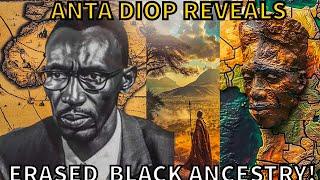 The Erased Origin of Blacks According To African Scholar Cheikh Anta Diop!