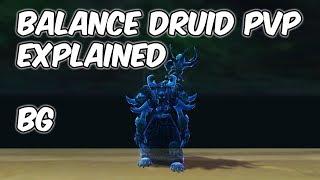 7.3.5 Balance Druid PvP Explained - 7.3.5 Balance Druid PvP Guide - WoW Legion