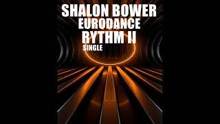 Shalon Bower - Eurodance - Rythm II - Single