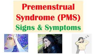 Premenstrual Syndrome (PMS) Signs & Symptoms | & Why They Occur