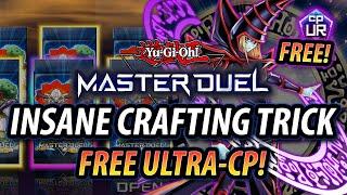 INSANE NEW crafting trick! FREE ULTRA CP & FREE PACKS?! - Yu-Gi-Oh! Master Duel!