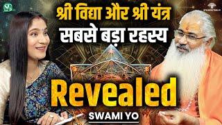 Unlocking the Power of Shri Vidya, Sri Yantra & Lalita Sahasranama । SWAMI YO Reveals Hidden Secrets