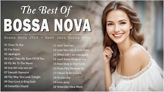 Best Relaxing Bossa Nova Songs  Best Of Jazz Bossa Nova Covers 2024  Bossa Nova Music Relaxing