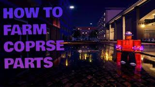 [RIU] ALL The Ways To GET CORPSE PARTS + TIPS