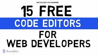 15 Best & FREE Code Editors for Web Developers in 2021