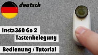 Insta360 Go 2 - Tastenbelegung - Anleitung - Tutorial - deutsch